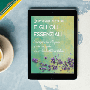 Mother Nature e gli oli essenziali